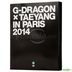 G-Dragon X Tae Yang in Paris 2014