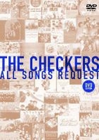 THE CHECKERS ALL SONGS REQUEST -DVD EDITION- (Japan Version)