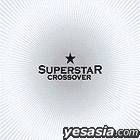 Super Star - Crossover (Korean Version)