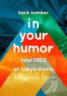 in your humor tour 2023 at  Tokyo Dome  [BLU-RAY] (初回限定版) (日本版)