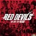 Red Devil Vol. 5 - We are the Reds