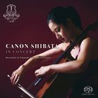 Canon Shibata : In Concert-Recorded at Takasaki City Theatre 2022 (Hybrid) (First Press Limited Edition) (Japan Version)