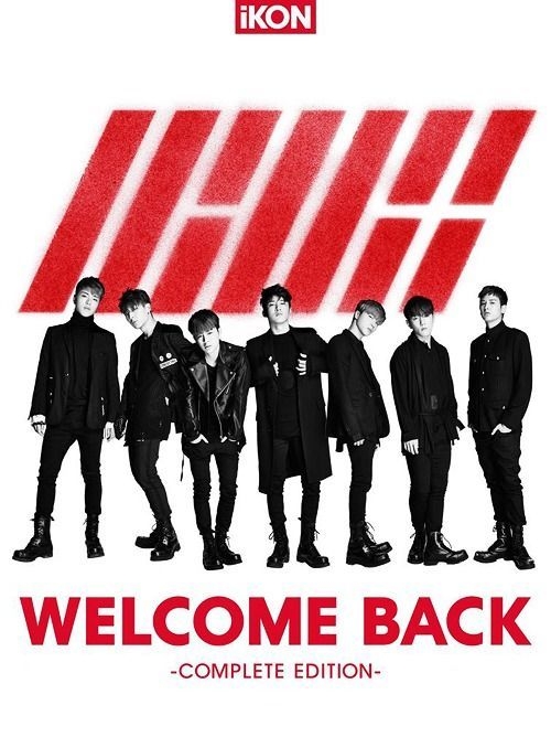 K-POP・アジア iKON WELCOMEBACK COMPLETE EDITION WELCOME BACK (COMPLETE EDITION) - Album by iKON | Spotify