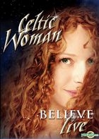 Celtic Woman - Believe (DVD) (Korea Version)