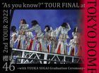 2nd TOUR 2022 'As you know?' TOUR FINAL at Tokyo Dome - with YUUKA SUGAI Graduation Ceremony -  (Limited Edition) (Japan Version)
