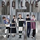 BAD LOVE (Japan Version)