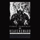 Heavensward： FINAL FANTASY XIV Original Soundtrack [Bｌu-ray Disc Music] (日本版)