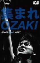 Atsumare Ozaki - OSAKA OZAKI NIGHT - (Japan Version)
