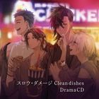 Slow Damage Clean dishes  Drama CD  (日本版) 