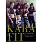 KARA the FIT (4DVD+GOODS) (First Press Limited Edition)(Japan Version)