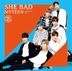 She Bad -Japanese Ver.-  [Type A] (SINGLE+DVD) (First Press Limited Edition) (Japan Version)
