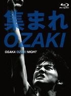 Atsumare Ozaki - OSAKA OZAKI NIGHT - [BLU-RAY] (Japan Version)