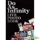 Do As Infinity LIVE TOUR 2016-EIGHT- Live Photo Book