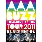 AAA BUZZ COMMUNICATION TOUR 2011 DELUXE EDITION (Japan Version)