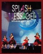 SPHERE LIVE 2013 SPLASH MESSAGE!-SUNSHINE STAGE- LIVE BD [BLU-RAY] (Normal Edition)(Japan Version)