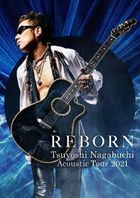 TSUYOSHI NAGABUCHI Acoustic Tour 2021 REBORN  [BLU-RAY] (Japan Version)