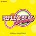 REFLEC BEAT groovin'!!+colette ORIGINAL SOUNDTRACK (Japan Version)