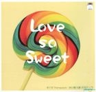 Love so Sweet (CD + DVD) (Malaysia Version)