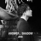 ANSWER... SHADOW [Type A] (SINGLE+DVD) (First Press Limited Edition) (Japan Version)