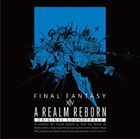 A REALM REBORN:FINAL FANTASY 14 Original Soundtrack [Blu-ray Disc Music](日本版)
