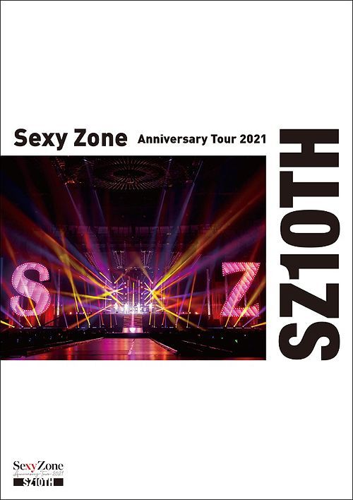 Sexy Zone Anniversary Tour 2021 SZ10TH(初回限定版)(Blu-ray Disc)