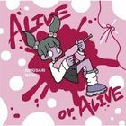 Alive Or Alive - Bitter- (Japan Version)