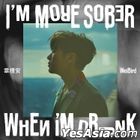 I’M MORE SOBER WHEN I’M DRUNK
