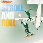 STROLL AND ROLL (Normal Edition)(Japan Version)