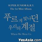Super Junior-K.R.Y. Mini Album Vol. 1 - When We Were Us (Random Version) + Random Poster in Tube