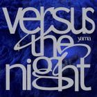 Versus the night  (普通版)(日本版) 