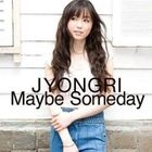 Maybe Someday (Japan Version)
