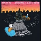 Say Sue Me EP Album - CHRISTMAS, IT'S NOT A BIGGIE