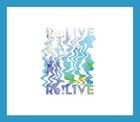 Re:LIVE (SINGLE+DVD) (First Press Limited Edition)(Japan Version)