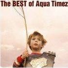 Best of Aqua Timez (Normal Edition)(Japan Version)