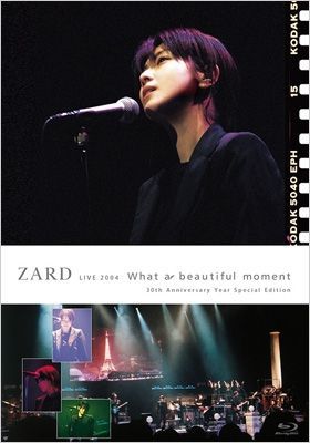 ZARD　LIVE　2004“What　a　beautiful　moment”［