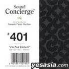 Sound Concierge #401 Do Not Disturb (Japan Version)