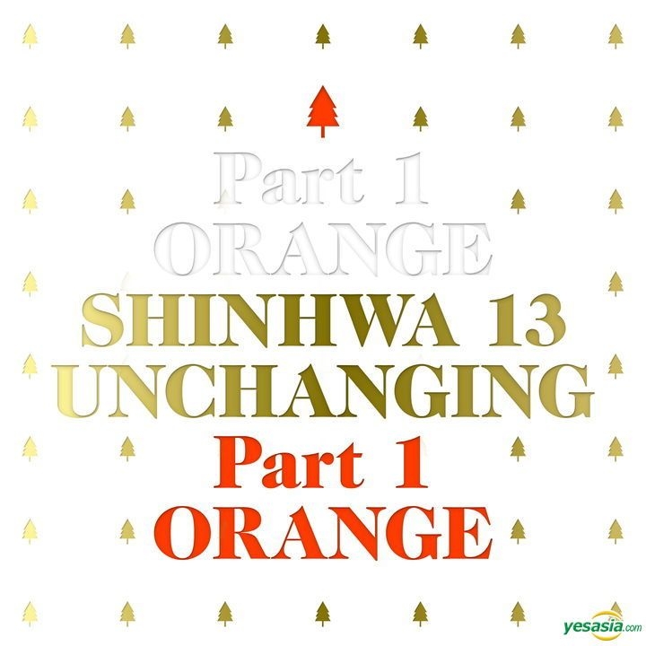 YESASIA: Shinhwa Vol. 13 - Unchanging Part 1 - Orange (Limited