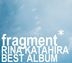 Katahira Rina BEST ALBUM : fragment (ALBUM+DVD) (First Press Limited Edition) (Japan Version)