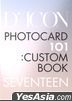 DICON SEVENTEEN PHOTOCARD 101 : CUSTOM BOOK MY CHOICE IS... SEVENTEEN since 2021(in Seoul)