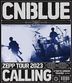 ZEPP TOUR 2023 -CALLING- @TOKYO GARDEN THEATER  [BLU-RAY](Japan Version)