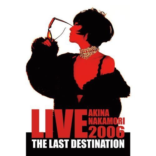 YESASIA: Akina Nakamori Live Tour 2006 The Last Destination (Japan