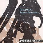 YESASIA : Super Powerless (日本版) 鐳射唱片- PENPALS - 日語音樂