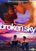 Broken Sky (US Version)