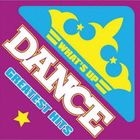 What's Up Dance The Greatest Hits  (Japan Version)