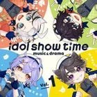 idol show time Drama CD Vol.1  (日本版) 