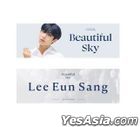 Lee Eun Sang - 'Beautiful Sky' Slogan