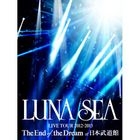 LUNA SEA LIVE TOUR 2012 - 2013 The End of the Dream at Nippon Budokan (Normal Edition)(Japan Version)