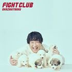 FIGHT CLUB (ALBUM+BLU-RAY) (初回限定版) (日本版) 
