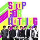 STOP FOR NOTHING (SINGLE+DVD)  (Japan Version)