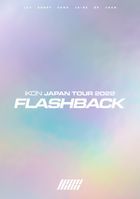 iKON JAPAN TOUR 2022 [FLASHBACK] (2BLU-RAY+2CD) (First Press Limited Edition) (Japan Version)